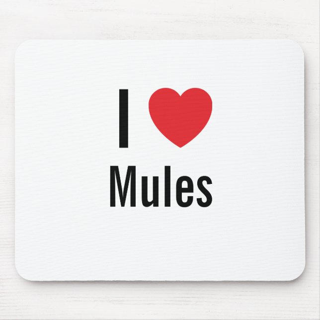 I love Mules Mouse Pad (Front)