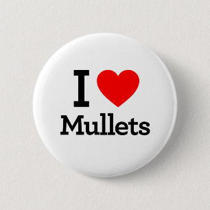 I Love Mullets 2 Inch Round Button
