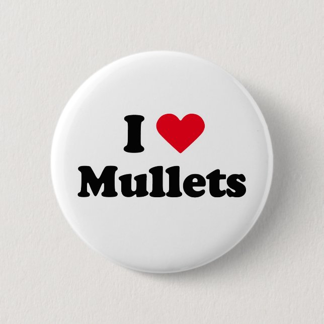 I love mullets 2 inch round button (Front)