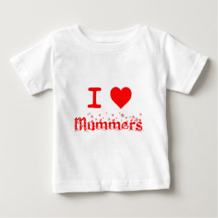 I LOVE MUMMERS BABY T-Shirt