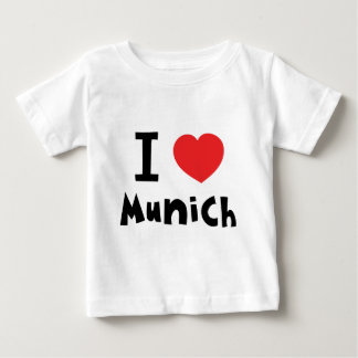 I love Munich Baby T-Shirt