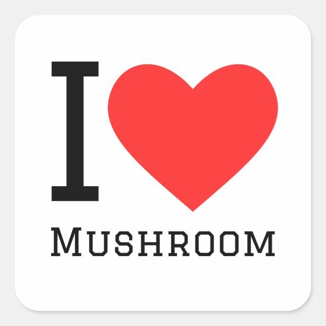 I love mushroom square sticker (Front)