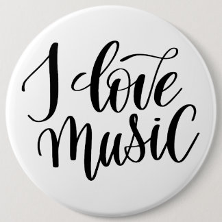 I Love Music 6 Inch Round Button
