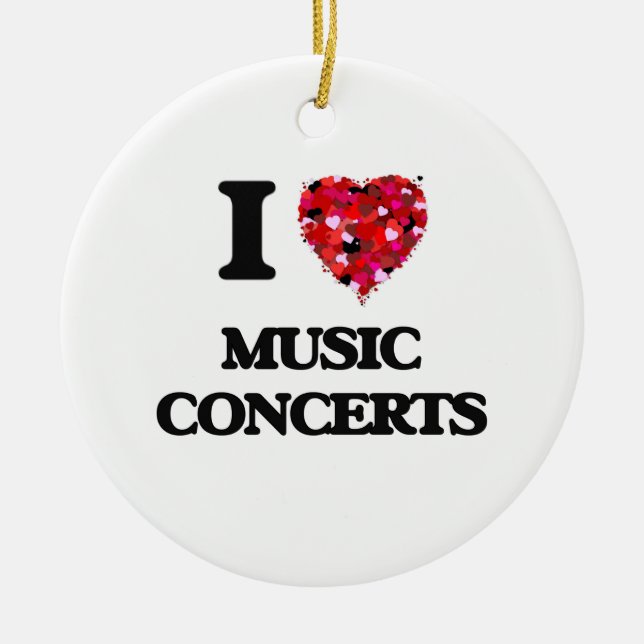 I Love Music Concerts Ceramic Ornament (Front)