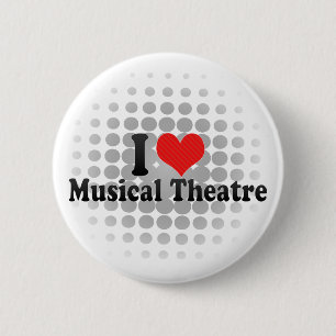 I Love Musical Theatre 2 Inch Round Button