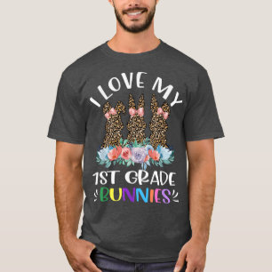 I Love My 1st Grade Bunnies Teacher Easter Day Bun T-Shirt