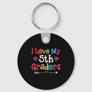 I Love My 5th Graders Funny Fifth Grade Teacher Keychain
