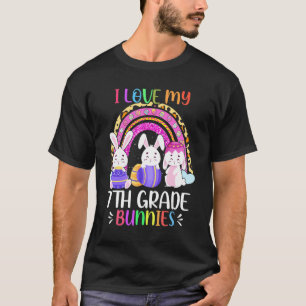 I Love My 7th Grade Bunnies Teacher Bunny Egg East T-Shirt