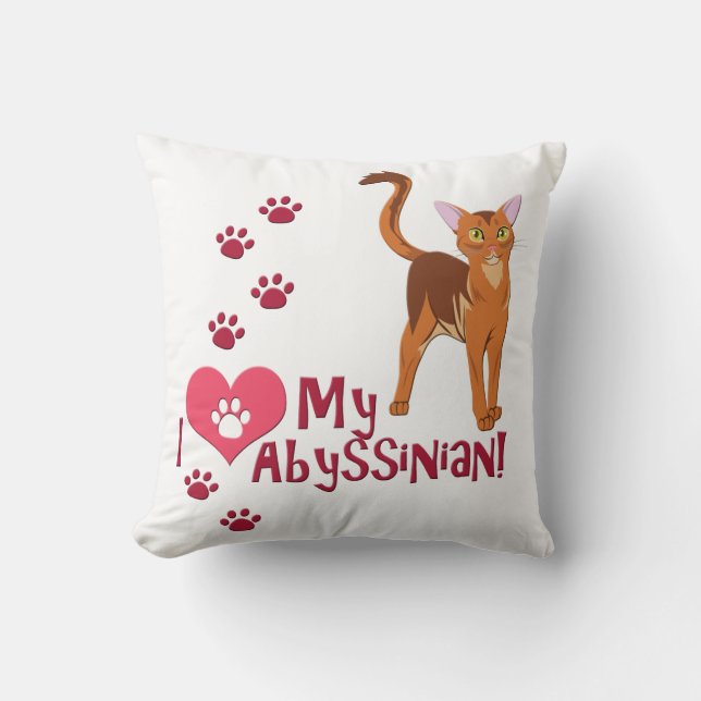 I Love My Abyssinian! Throw Pillow (Front)