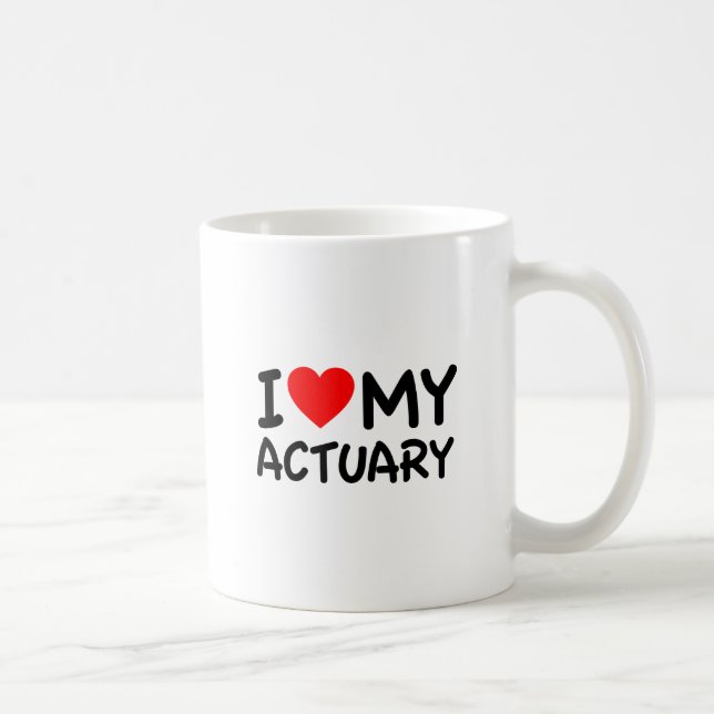 I Love My Actuary Coffee Mug (Right)