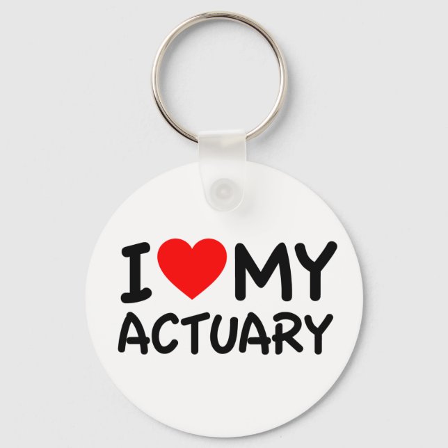 I Love My Actuary Keychain (Front)