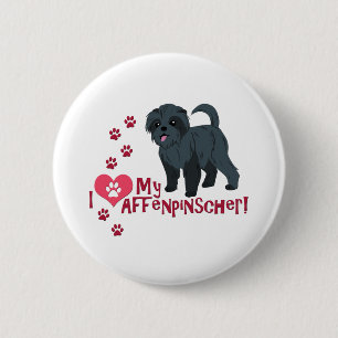 I Love My Affenpinscher! 2 Inch Round Button
