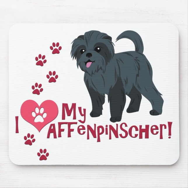 I Love My Affenpinscher! Mouse Pad (Front)
