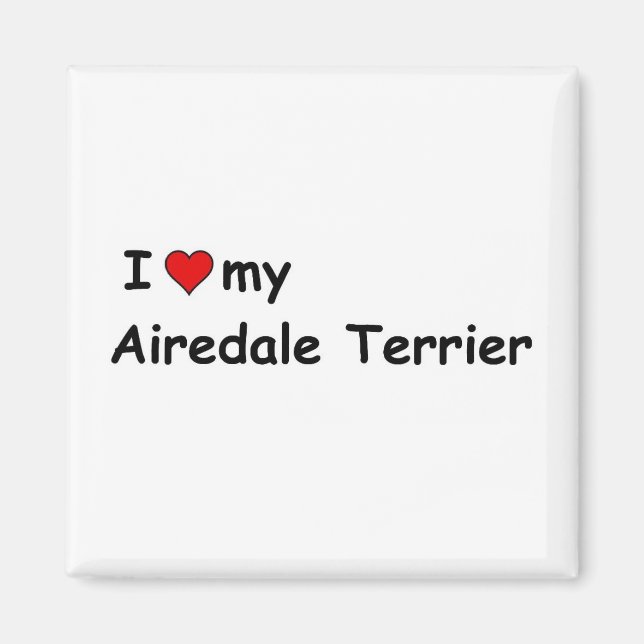 I Love My Airedale Terrier Magnet (Front)