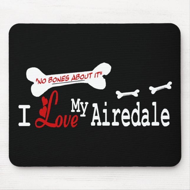 I Love My Airedale Terrier Mouse Pad (Front)