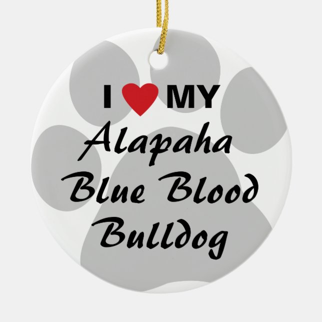 I Love My Alapaha Blue Blood Bulldog Ceramic Ornament (Front)