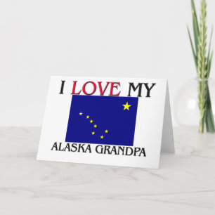 I Love My Alaska Grandpa Card
