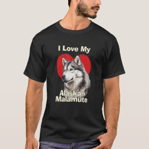 I Love My Alaskan Malamute Puppy Dog T-Shirt