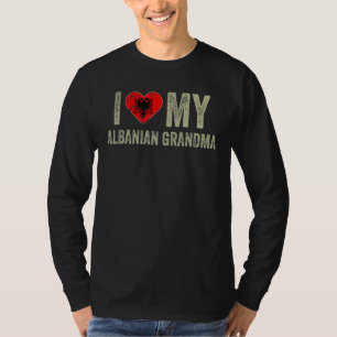 I Love My Albanian Grandma Albania Flag Family Her T-Shirt