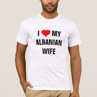I Love my Albanian Wife