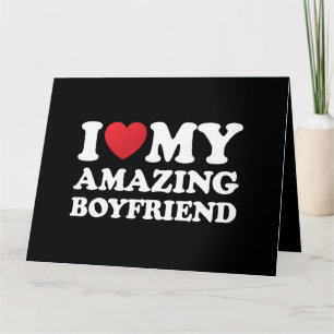 I Love My Amazing Boyfriend I Heart My Hot Bf Card