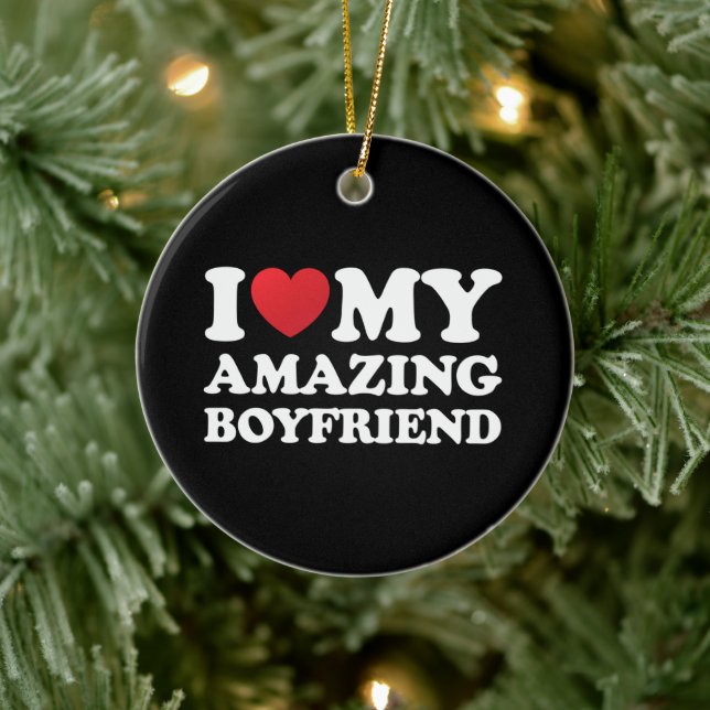 I Love My Amazing Boyfriend I Heart My Hot Bf Ceramic Ornament (Tree)
