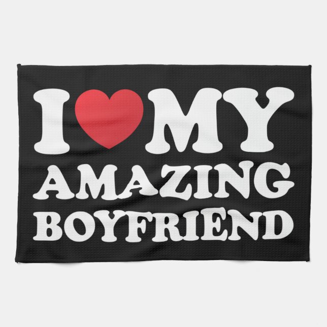 I Love My Amazing Boyfriend I Heart My Hot Bf Kitchen Towel (Horizontal)