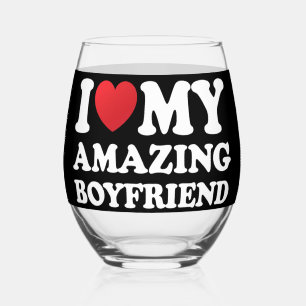 I Love My Amazing Boyfriend I Heart My Hot Bf Stemless Wine Glass