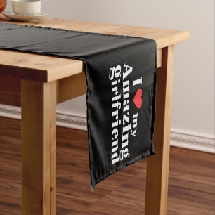 I Love My Amazing Girlfriend I Heart My Hot Gf Short Table Runner