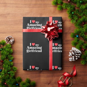 I Love My Amazing Girlfriend I Heart My Hot Gf Wrapping Paper