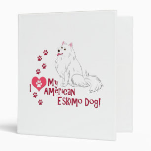 I Love My American Eskimo Dog! Binder