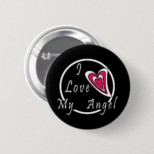I love my Angel  2 Inch Round Button