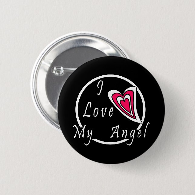 I love my Angel  2 Inch Round Button (Front & Back)