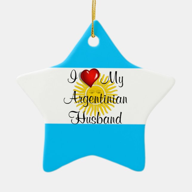 I Love My Argentinian Husband Ceramic Ornament (Front)