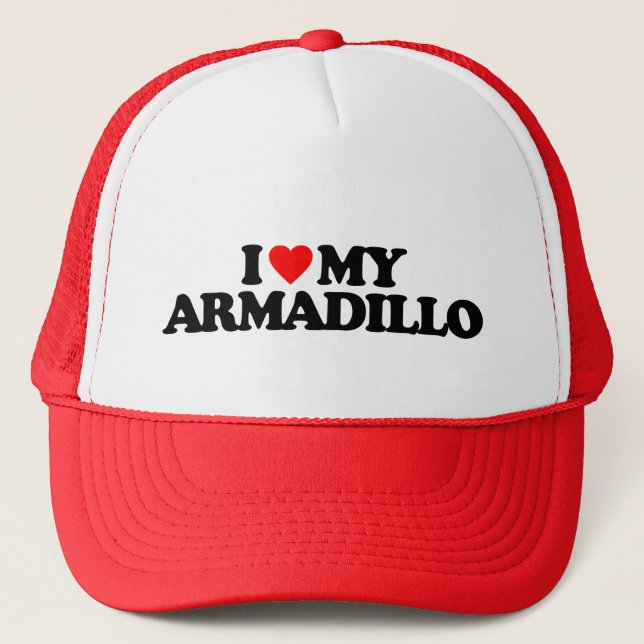 I LOVE MY ARMADILLO TRUCKER HAT (Front)