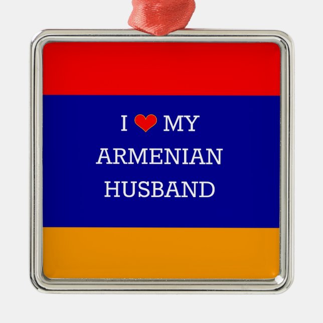 I Love My Armenian Husband Metal Ornament (Front)