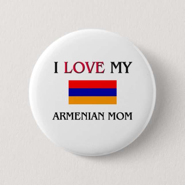 I Love My Armenian Mom 2 Inch Round Button (Front)