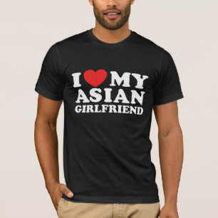 I Love My Asian Girlfriend T-Shirt