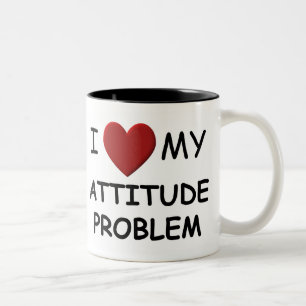 I Love My Attitude Problem Mug