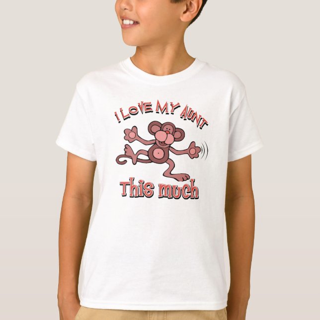 I love my Aunt this much T-Shirt (Front)