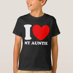 I Love My Auntie T-Shirt