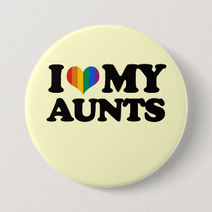 I Love My Aunts 3 Inch Round Button