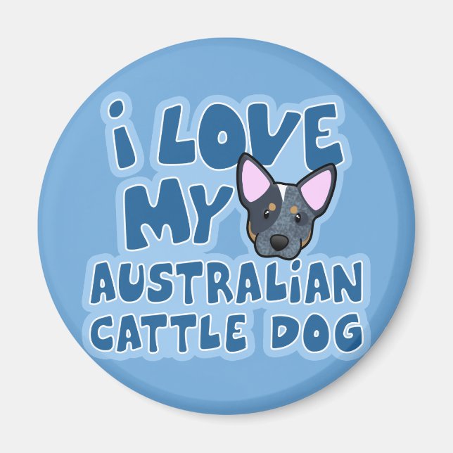 I Love My Australian Cattle Dog Magnet (Front)