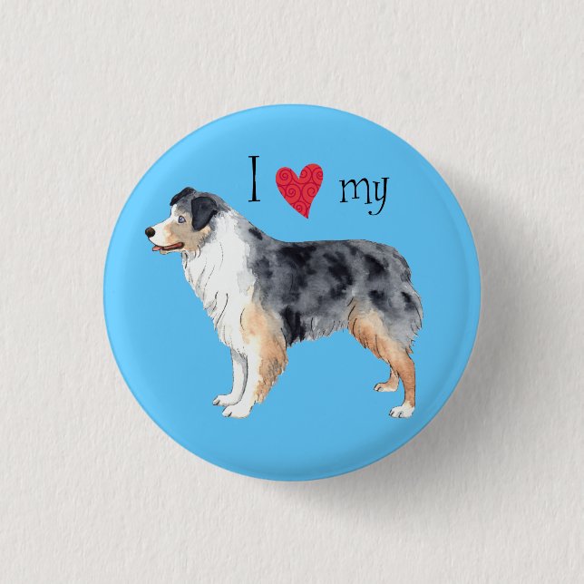 I Love my Australian Shepherd 1 Inch Round Button (Front)