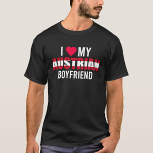 I Love My Austrian Boyfriend Valentines Day T-Shirt
