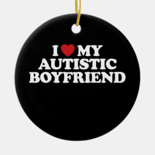 I Love My Autistic Boyfriend I Heart Groovy Ceramic Ornament