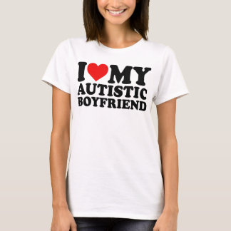 I Love My Autistic Boyfriend T-Shirt