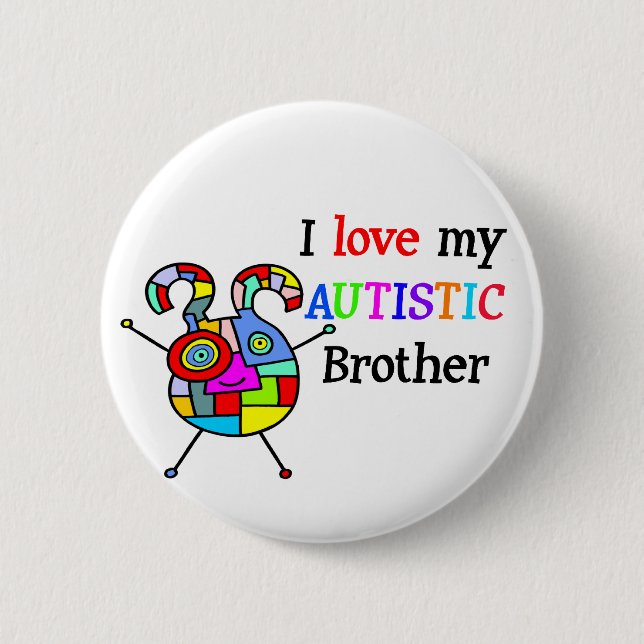 I Love My Autistic Brother 2 Inch Round Button (Front)
