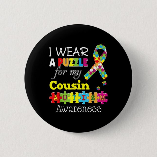 I Love My Autistic Cousin Autism Awareness Day Rai 2 Inch Round Button (Front)