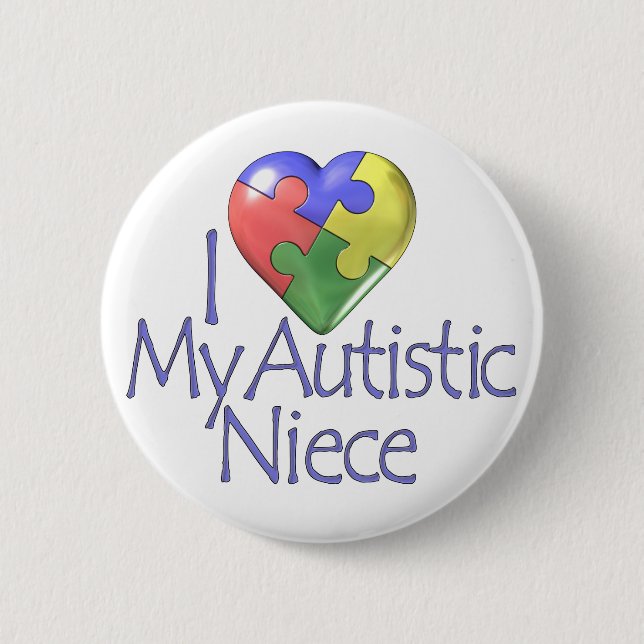 I Love My Autistic Niece 2 Inch Round Button (Front)